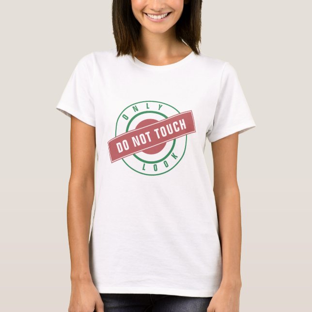 Rolig t-shirt för kvinnor med text - Rör inte (Framsida)