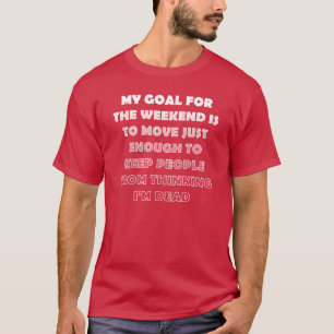 Rolig T-shirt för Lat Weekend