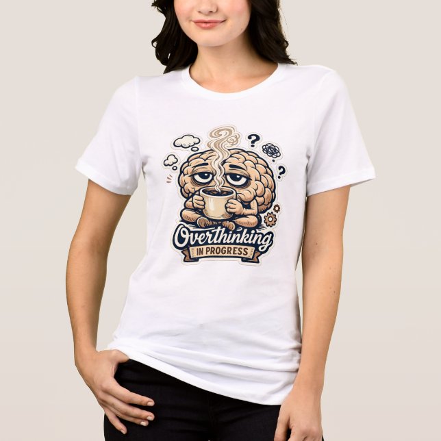 Rolig T-shirt för överanalys i framsteg | Relaterb (Framsida)