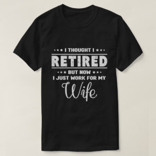 Rolig T-Shirt för Pensionerad Make som Jobbar för