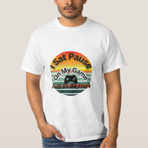 Rolig T-Shirt – Jag Pausade Mitt Spel Bara För Att