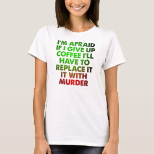 Rolig T-shirt - Kaffe Eller Mord
