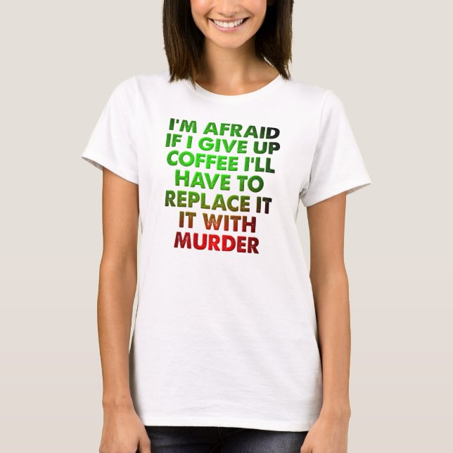Rolig T-shirt - Kaffe Eller Mord (Framsida)