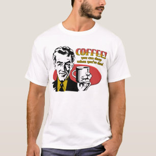 Rolig T-shirt - Kaffe Sova När Du Är Död