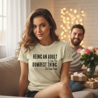Rolig T-shirt med Citat om Att Vara Vuxen för Alla