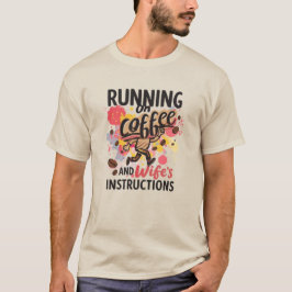 Rolig T-shirt om att Springa på Kaffe och Hustruns