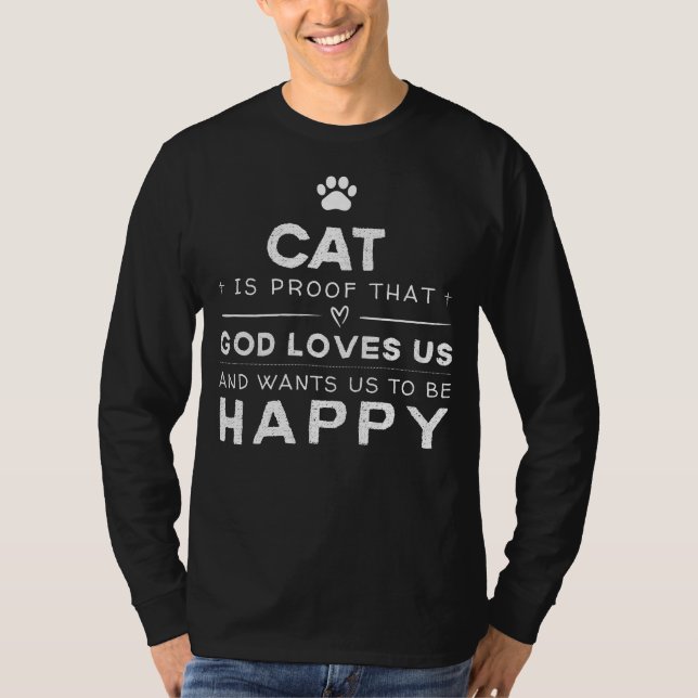Rolig T-shirt om Katt är Bevis för att Gud Älskar  (Framsida)