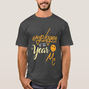 Rolig t-skjorta anställd av året mig t shirt