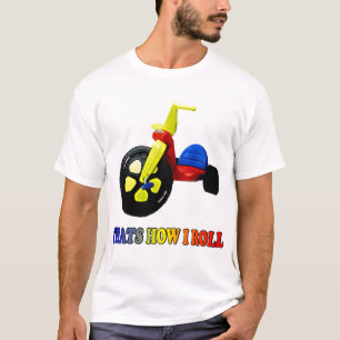 rolig t-skjorta "som är hur jag rullar ", t shirt