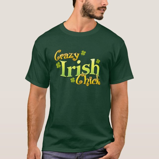 Rolig T-tröja för galen irländsk chick Tee Shirt (Framsida)