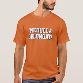 Rolig T-tröja för LOL: "Medulla Oblongata ", Tröja