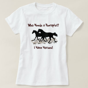 Rolig T-tröja för terapeuthästhumor Tee Shirt