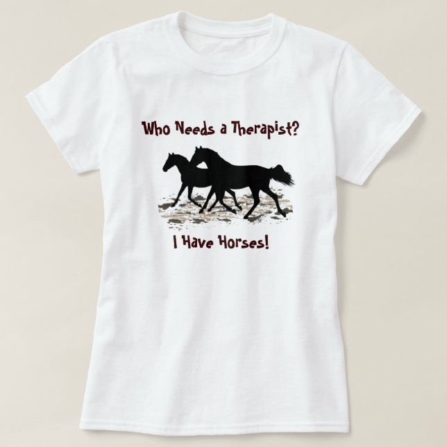 Rolig T-tröja för terapeuthästhumor Tee Shirt (Design framsida)