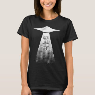Rolig Ta Med Dig Utomjording UFO Njure Konspiratio T Shirt