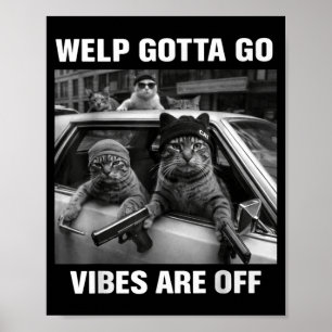 Rolig tabby katt unge måste gå sarkastiskt sagt Ro Poster