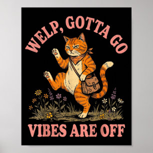 Rolig tabby kattunge måste gå sarkastiskt talesätt poster