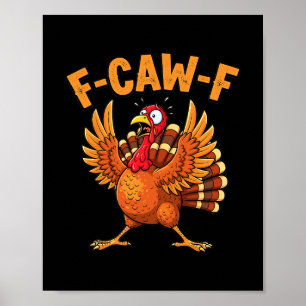 Rolig tacksägelsedags kalkon F-caw-f rädd citat Poster