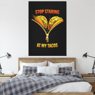 Rolig Taco Älskare Sluta Stirra Canvastryck