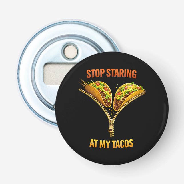 Rolig Taco Älskare Sluta Stirra Flasköppnare (Framsidan)