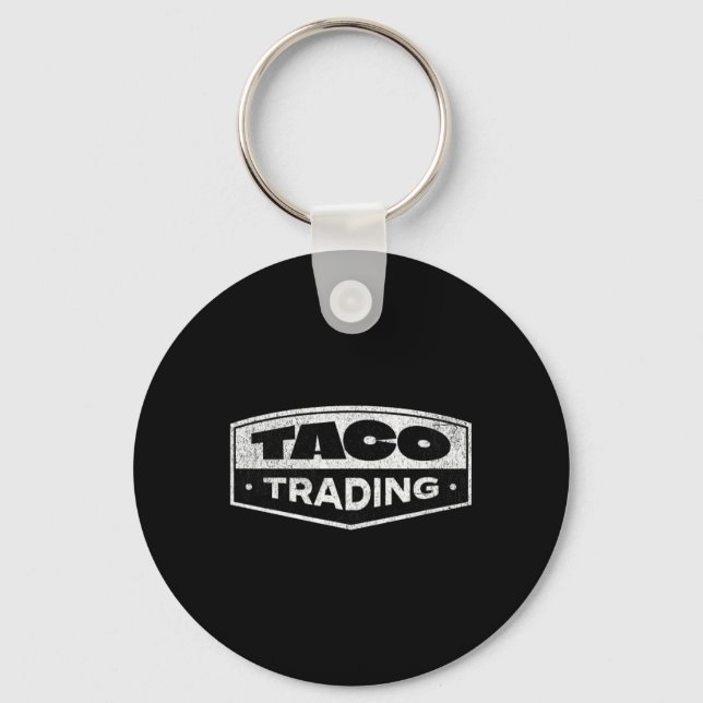 Rolig Taco Handel Trump Backar Alltid Tariff Nyckelring (Framsida)