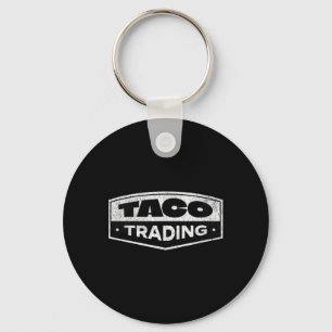 Rolig Taco Handel Trump Chickar Alltid Ut Tarif Nyckelring