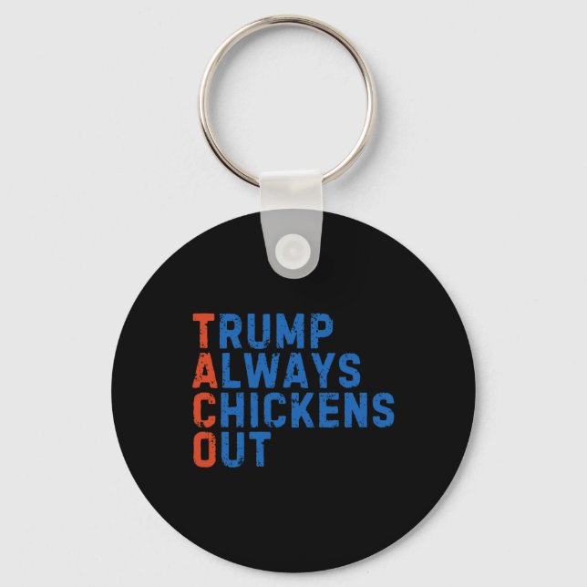 Rolig Taco Meme Trump Chickar Alltid Ut Tariff M Nyckelring (Framsida)