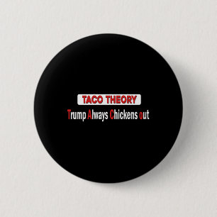 Rolig Taco-teori Trump Chickar Alltid Ut Tacos Knapp