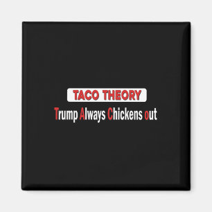 Rolig Taco-teori Trumppar Alltid Chicken Out Tacos Magnet