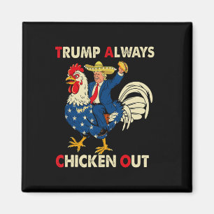 Rolig Taco Trump Backar Alltid Ut T.a.c.o  Magnet