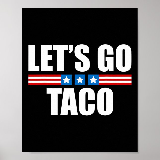 Rolig Taco Trump Chickar Alltid Ut - 4:e Juli Poster (Framsidan)