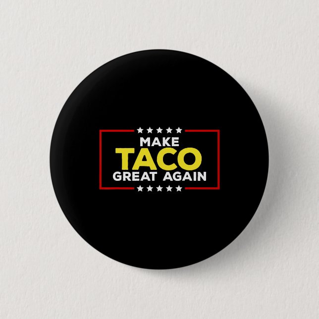 Rolig Taco Trump Chickar Alltid Ut Gör Taco Gre Knapp (Framsida)
