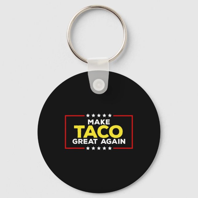 Rolig Taco Trump Chickar Alltid Ut Gör Taco Gre Nyckelring (Framsida)