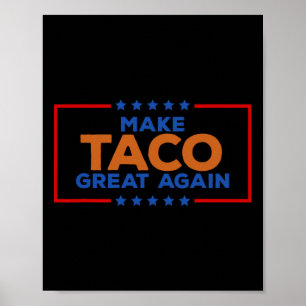Rolig Taco Trump Chickar Alltid Ut Gör Taco Gre Poster