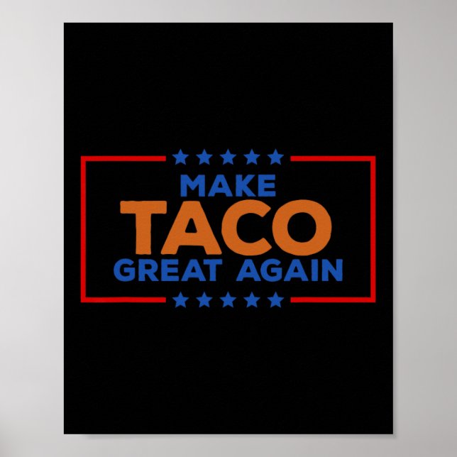 Rolig Taco Trump Chickar Alltid Ut Gör Taco Gre Poster (Framsidan)