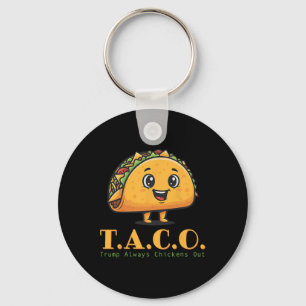 Rolig Taco Trump Chickar Alltid Ut Låt Oss Gå T.a. Nyckelring