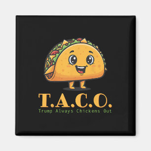 Rolig Taco Trump Chickar Alltid Ut Let's Go T.a. Magnet