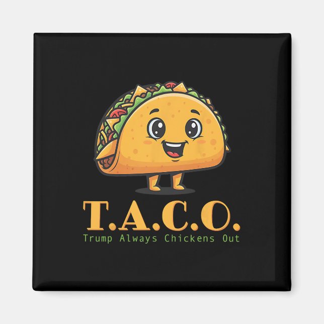 Rolig Taco Trump Chickar Alltid Ut Let's Go T.a. Magnet (Framsidan)