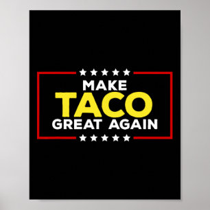 Rolig Taco Trump Chickar Alltid Ut Minska Taco Gre Poster