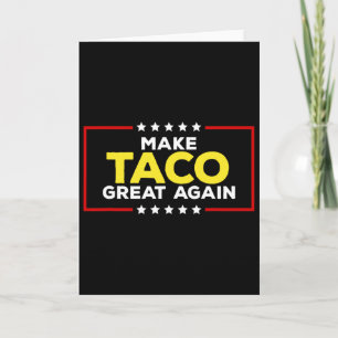 Rolig Taco Trump Chickar Alltid Ut Minska Taco Grö Kort