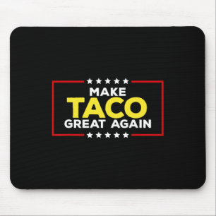 Rolig Taco Trump Chickar Alltid Ut Minska Taco Grö Musmatta