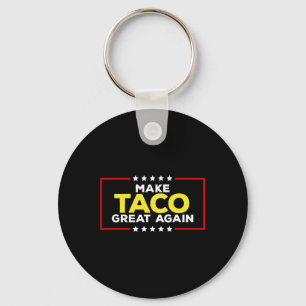 Rolig Taco Trump Chickar Alltid Ut Minska Taco Grö Nyckelring
