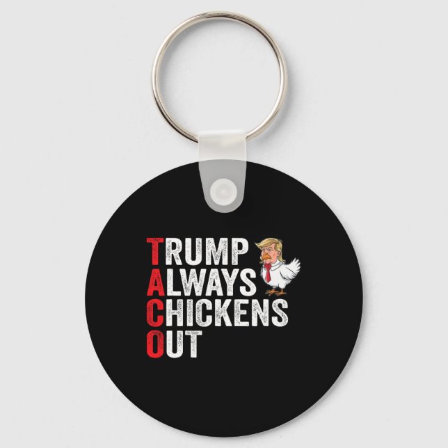 Rolig Taco, Trump Chickar Alltid Ut  Nyckelring (Framsida)