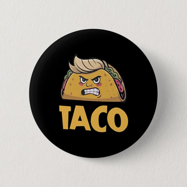 Rolig Taco Trump Chickar Alltid Ut T.a.c.o (2 Si Knapp (Framsida)