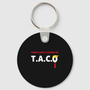 Rolig Taco Trump Chickar Alltid Ut T.a.c.o 4 Nyckelring