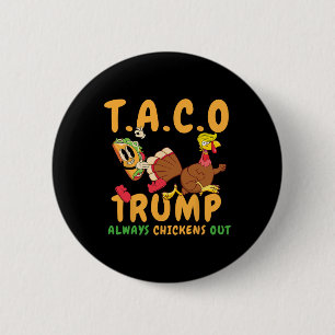 Rolig Taco Trump Chickar Alltid Ut T.a.c.o 6 Knapp