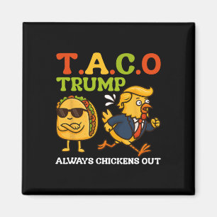 Rolig Taco Trump Chickar Alltid Ut T.a.c.o Meme Magnet