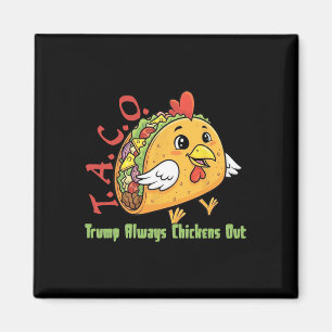 Rolig Taco Trump Chickar Alltid Ut Tariff Meme C Magnet