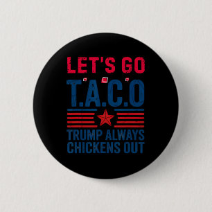 Rolig Taco Trump Låt Oss Gå Taco Anti-trump 4 juli Knapp