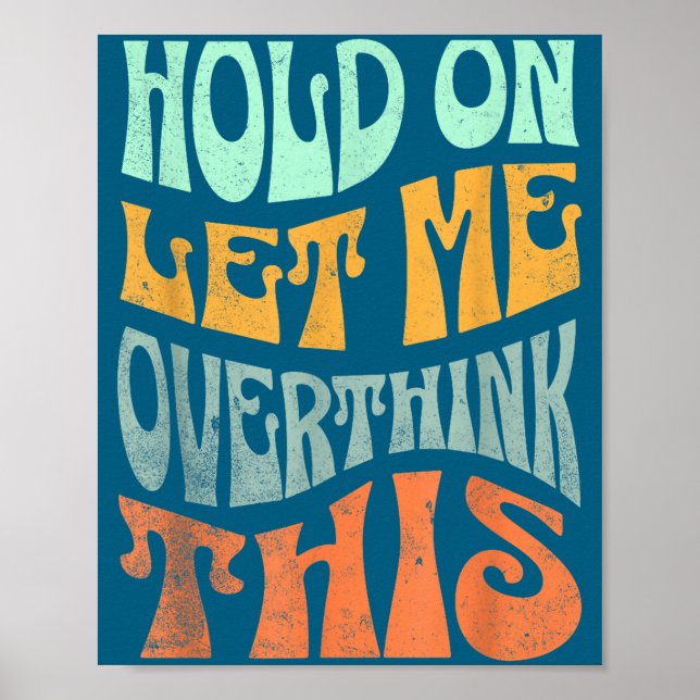Rolig Tålmodigt Låt Mig Fundera Över Detta Slogan  Poster (Framsidan)