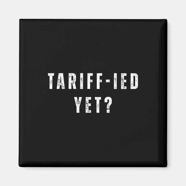 Rolig Tariff-ierad Skrämda Tariffer Anti-trump Pol Magnet (Framsidan)